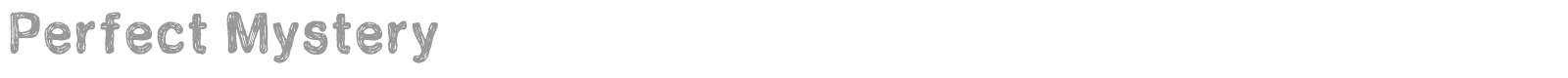 Perfect Mystery font preview